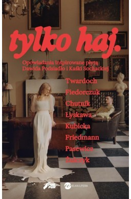 Tylko haj. Opowiadania inspirowane płytą Dawida...