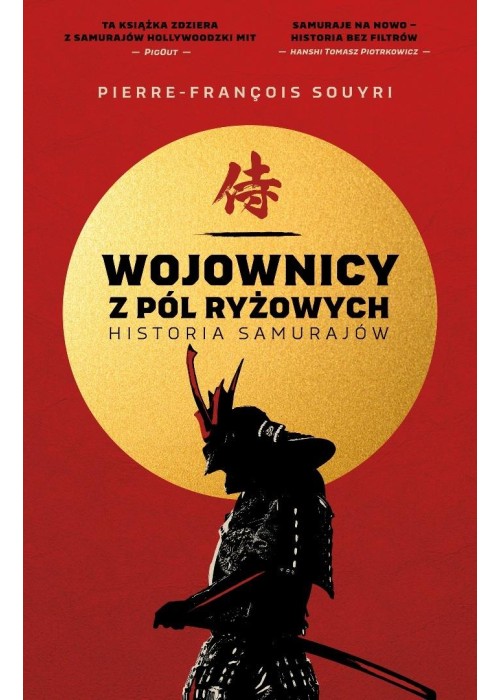 Wojownicy z pól ryżowych. Historia samurajów