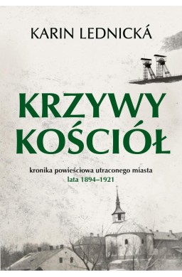 Krzywy kościół. Kronika powieściowa utraconego...