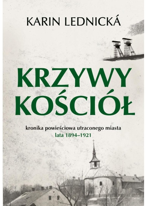 Krzywy kościół. Kronika powieściowa utraconego...