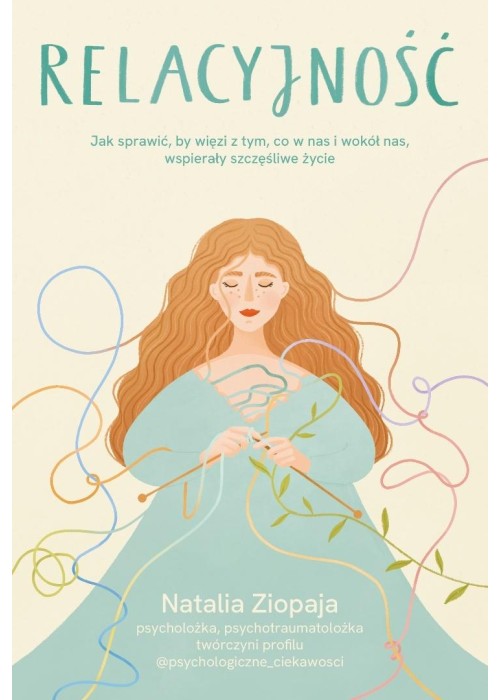 Relacyjność. Jak sprawić, by więzi z tym, co w... Relacyjność. Jak sprawić, by więzi z tym, co w...