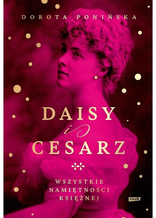 Daisy i cesarz. Wszystkie namiętności księżnej