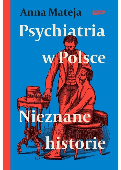 Psychiatria w Polsce. Nieznane historie
