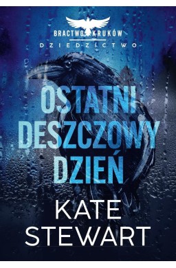 Ostatni deszczowy dzień Bractwo Kruków Dziedzictwo