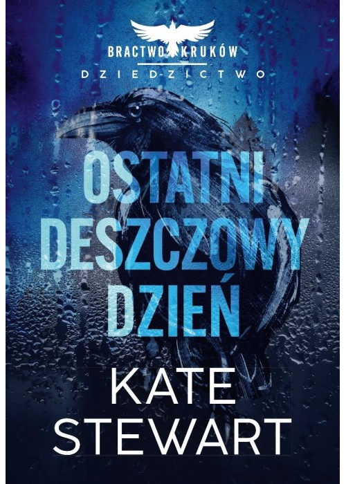 Ostatni deszczowy dzień Bractwo Kruków Dziedzictwo