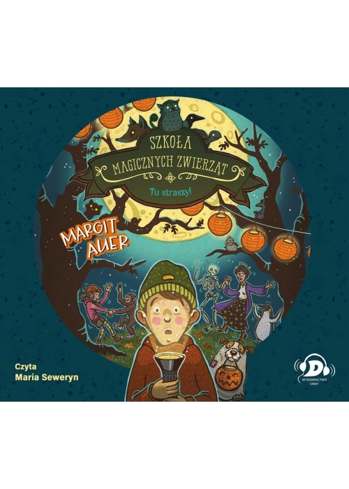 Szkoła magicznych zwierząt. Tu straszy! audiobook
