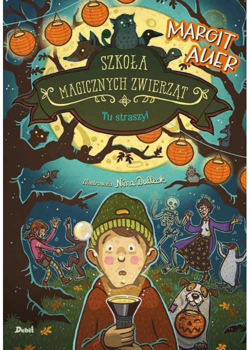 Szkoła magicznych zwierząt. Tu straszy!