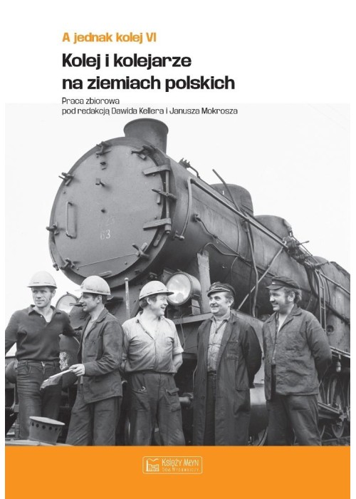 A jednak kolej T.6 Kolej i kolejarze na ziemiach