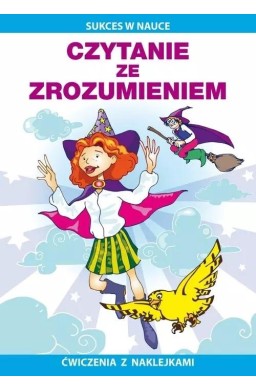 Czytanie ze zrozumieniem. Ćwiczenia z naklejkami