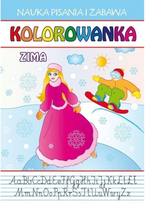 Nauka pisania i zabawa. Kolorowanka. Zima w.2018