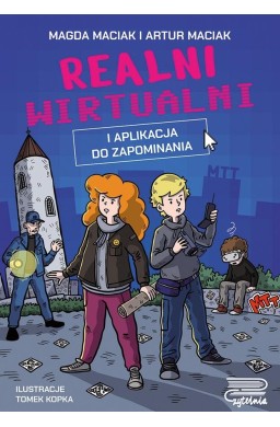 Realni wirtualni. I aplikacja do zapominania