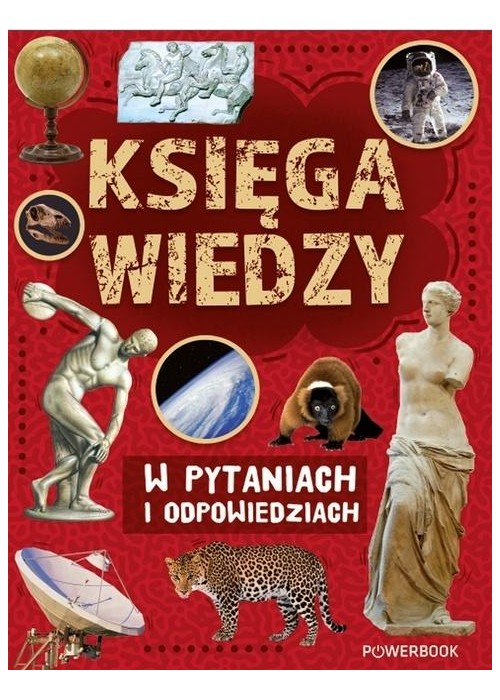 Księga wiedzy w pytaniach i odpowiedziach