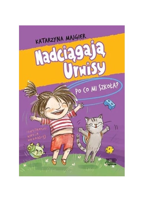 Nadciągają Urwisy. Po co mi szkoła? T.2