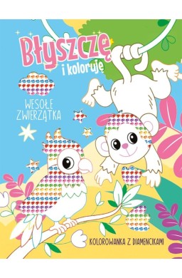 Błyszczę i koloruję. Wesołe zwierzątka