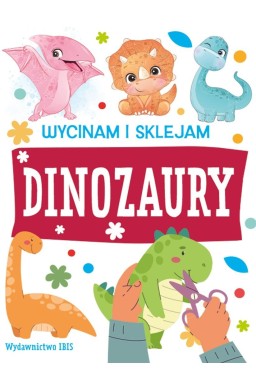 Wycinam i sklejam. Dinozaury