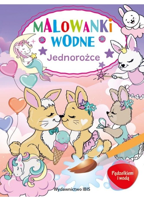 Pędzelkiem i wodą. Malowanki wodne. Jednorożce