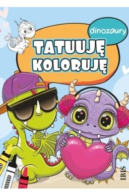 Tatuuję - koloruję. Dinozaury