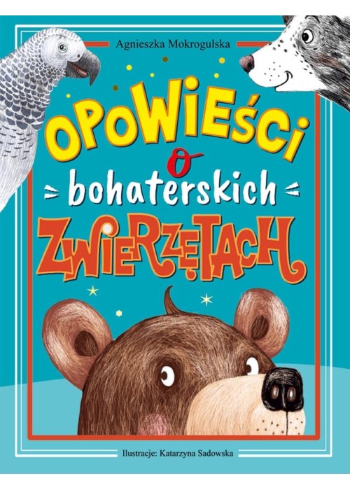 Opowieści o bohaterskich zwierzętach