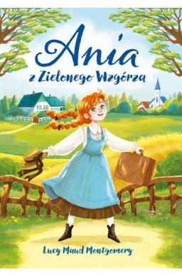 Nowa klasyka bez opracowania. Ania z Zielonego..