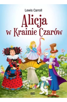 Nowa klasyka bez opracowania. Alicja w Krainie..