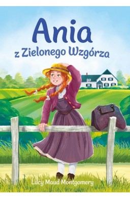 Nowa klasyka bez opracowania. Ania z Zielonego..