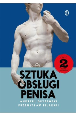 Sztuka obsługi penisa 2. Nowe wyzwania