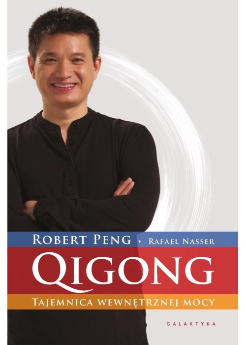 Qigong. Tajemnica wewnętrznej mocy