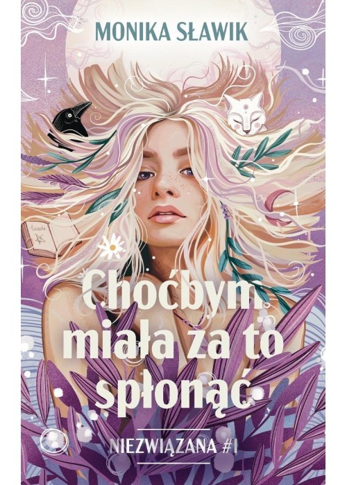 Niezwiązana T.1 Choćbym miała za to spłonąć