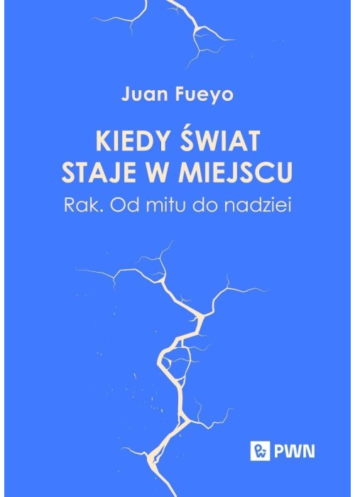 Kiedy świat staje w miejscu. Rak. Od mitu...