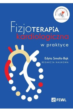 Fizjoterapia kardiologiczna w praktyce