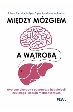 Między mózgiem a wątrobą