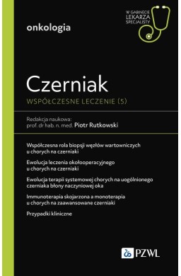 Czerniak. Współczesne leczenie (5)