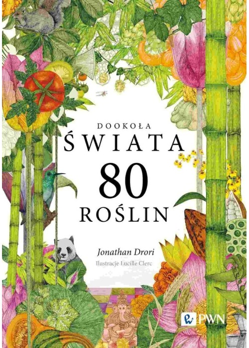 Dookoła świata. 80 roślin