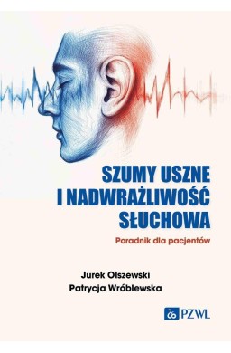 Szumy uszne i nadwrażliwość słuchowa