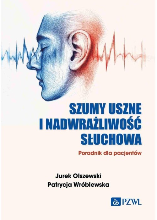 Szumy uszne i nadwrażliwość słuchowa