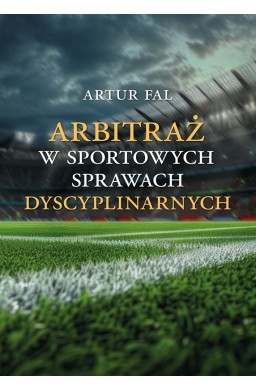 Arbitraż w sportowych sprawach dyscyplinarnych