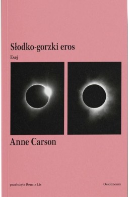 Słodko-gorzki eros. Esej