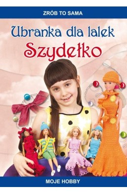 Ubranka dla lalek. Szydełko. Moje hobby