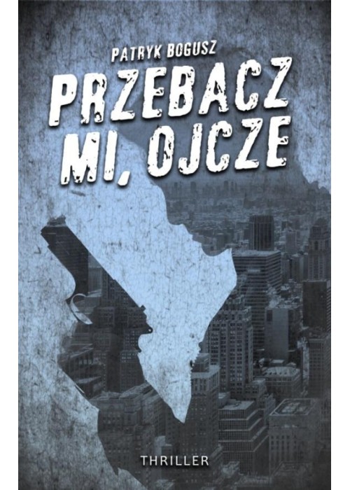 Przebacz mi, ojcze