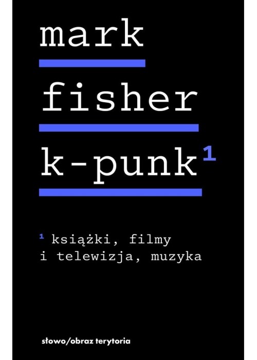 k-punk, tom 1: Książki, filmy i telewizja, muzyka