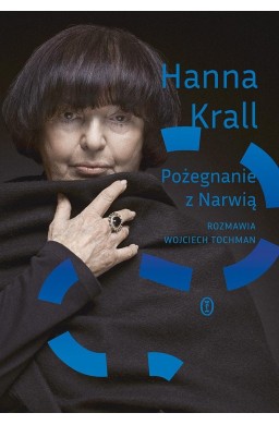 Pożegnanie z Narwią. Rozmawia Wojciech Tochman