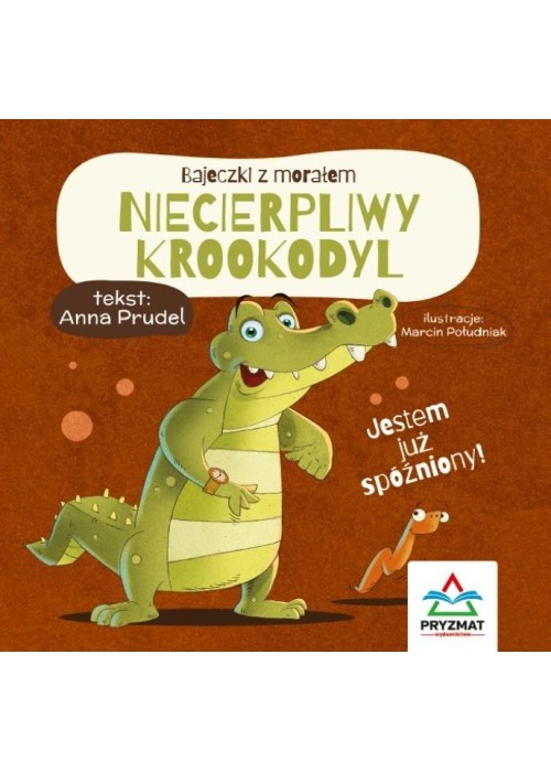 Bajeczki z morałem. Niecierpliwy krokodyl
