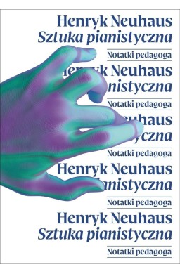 Sztuka pianistyczna. Notatnik pedagoga