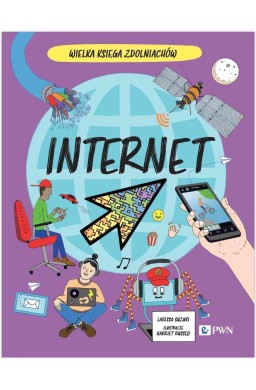 Wielka Księga Zdolniachów. Internet