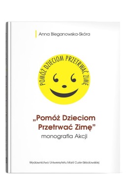 Pomóż Dzieciom Przetrwać Zimę- monografia Akcji