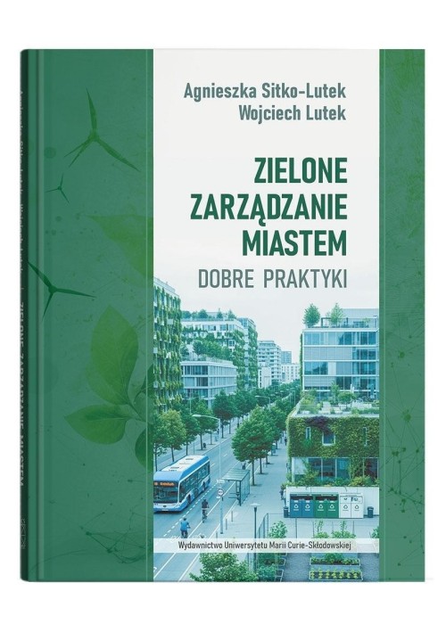 Zielone zarządzanie miastem. Dobre praktyki