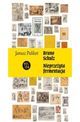 Schulz. Nieprzeżyta fermentacja