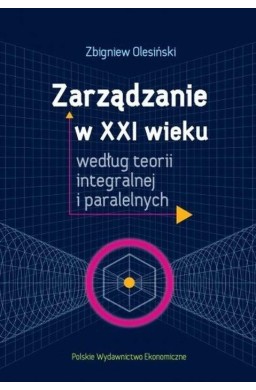 Zarządzanie w XXI wieku według teorii..