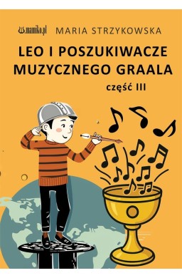 Leo i Poszukiwacze Muzycznego Graala cz.3