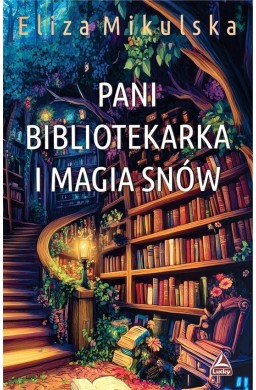 Pani bibliotekarka i magia snów